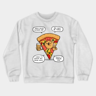 Father's Day Pizza Puns Crewneck Sweatshirt